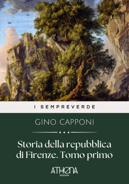 Storia della repubblica di Firenze. Tomo primo